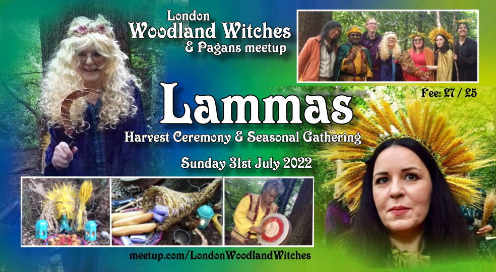 Coming up:   Woodland Lammas harvest 2022 open ritual